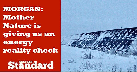 MORGAN: Mother Nature is giving us an energy reality check
