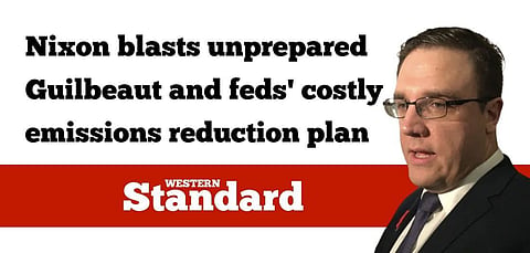 Nixon blasts unprepared Guilbeaut and feds’ costly emissions reduction plan