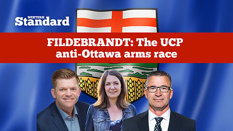 FILDEBRANDT: The UCP anti-Ottawa arms race