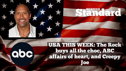 USA THIS WEEK: The Rock buys all the choc, ABC affairs of heart and Creepy Joe