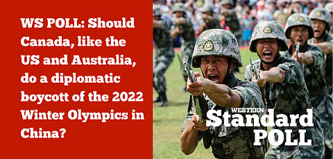 UPDATED WS POLL RESULTS: Should Canada, like the US and Australia, do a diplomatic boycott of the 2022 Winter Olympics in China?