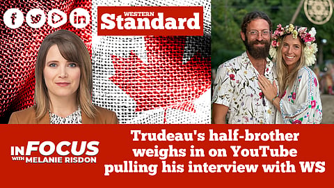 IN FOCUS: Trudeau's half-brother weighs in on YouTube pulling his interview with WS