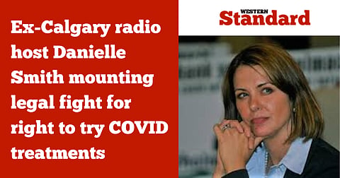 Danielle Smith mounting legal fight for ‘right to try’ COVID early treatments