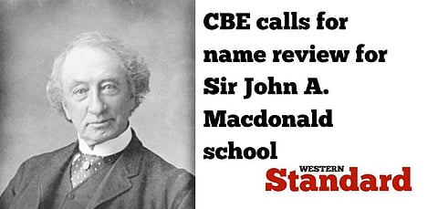 CBE calls for name review for Sir John A. Macdonald school
