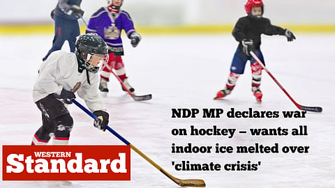 NDP MP declares war on hockey — wants all indoor ice melted over 'climate crisis'