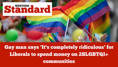 PPC staffer and gay man says 'It's completely ridiculous' for Liberals to spend money on 2SLGBTQI+ communities