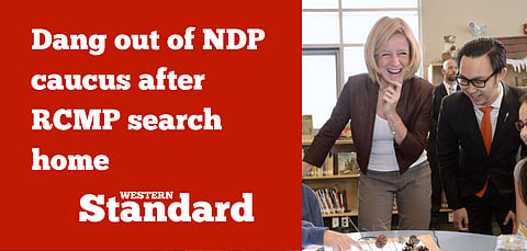 UPDATED: Dang out of NDP caucus after RCMP search home