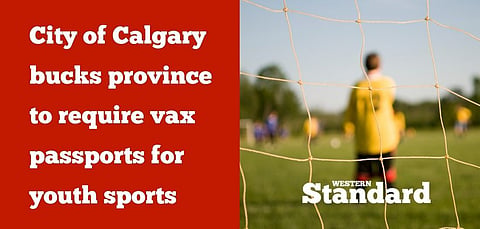 City of Calgary bucks province to require vax passports for youth sports