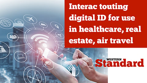 Interac touting digital ID for use in healthcare, real estate, air travel