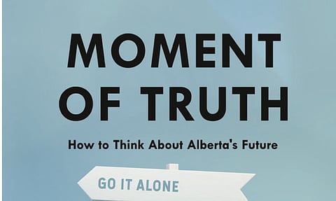 Moment of Truth: The must-read book about Alberta’s future