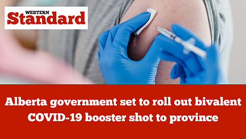 UPDATED: Alberta government set to roll out bivalent COVID-19 booster