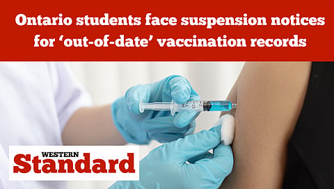 Ontario students face suspension notices for ‘out-of-date’ vaccination records