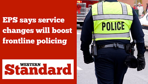 EPS says service changes will boost frontline policing
