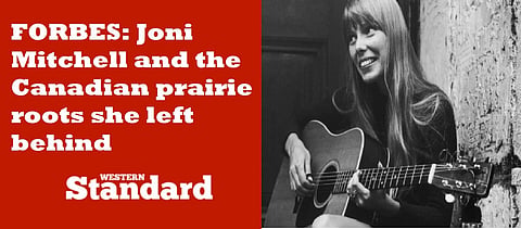 FORBES: Joni Mitchell and the Canadian Prairie roots she left behind