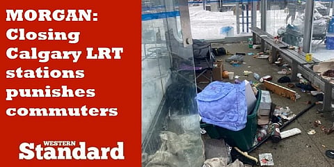MORGAN: Closing Calgary LRT stations punishes commuters