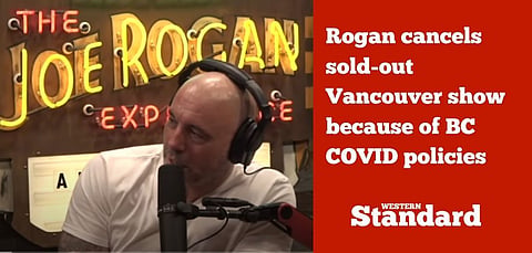 Rogan cancels sold-out show because of BC COVID policies