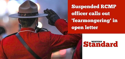 Suspended RCMP officer calls out ‘fearmongering’ in open letter