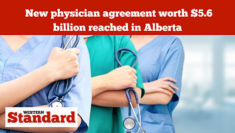 New physician agreement worth $5.6 billion reached in Alberta