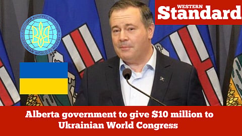 Alberta government to give $10 million to Ukrainian World Congress