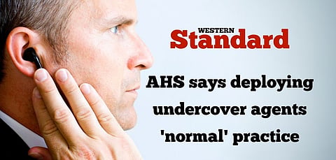 AHS says deploying undercover agents ‘normal’ practice