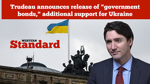 Trudeau announces release of "government bonds," additional support for Ukraine