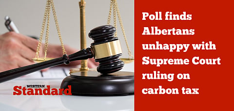 Poll finds Albertans unhappy with Supreme Court ruling on carbon tax