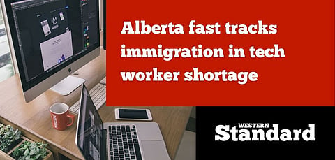 Alberta fast tracks immigration in tech worker shortage