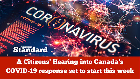 A Citizens' Hearing into Canada's COVID-19 response set to start this week