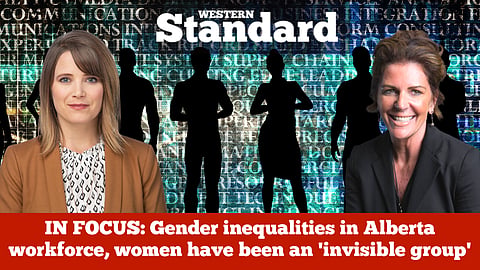 IN FOCUS: Gender inequalities in Alberta workforce, women have been an 'invisible group'