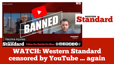 WATCH: Western Standard censored by YouTube ... again