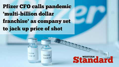 Pfizer CFO calls pandemic 'multi-billion dollar franchise' as company set to jack up price of shot