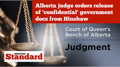 Alberta judge orders release of 'confidential' government docs from Hinshaw