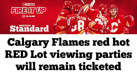 Calgary Flames red hot RED Lot viewing parties will remain ticketed