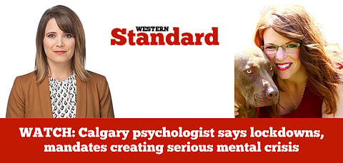 WATCH: Calgary psychologist says lockdowns, mandates creating serious mental crisis