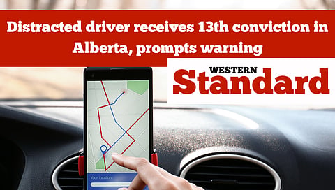 Distracted driver receives 13th conviction in Alberta, prompts warning