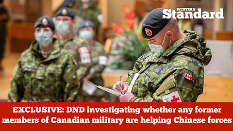 EXCLUSIVE: DND investigating whether any former members of Canadian military are helping Chinese forces
