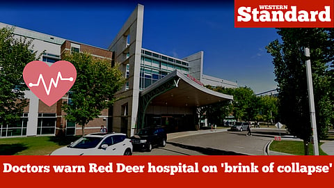 Doctors warn Red Deer hospital on ‘brink of collapse’