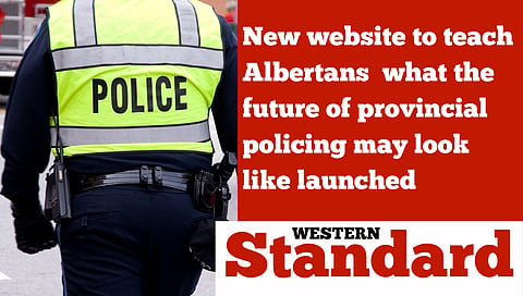 New website to teach Albertans what the future of provincial policing may look like