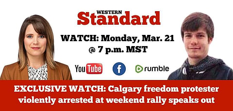 EXCLUSIVE WATCH: Calgary freedom protester violently arrested at weekend rally speaks out
