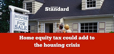 Home equity tax could add to the housing crisis