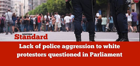 Lack of police aggression with white protestors questioned in Parliament