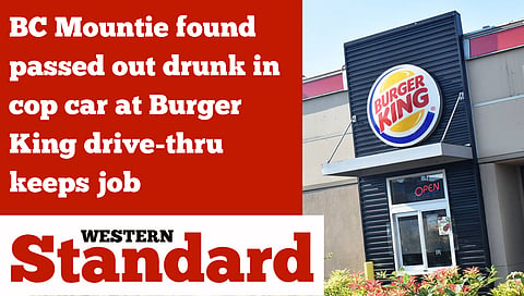 BC Mountie found passed out drunk in cop car at Burger King drive-thru keeps job