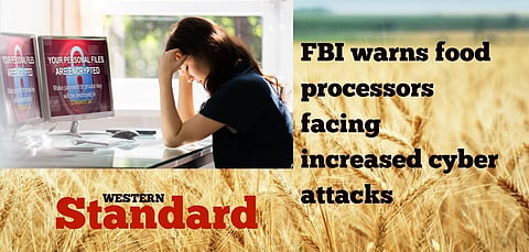 FBI warns food processors facing increased cyber attacks