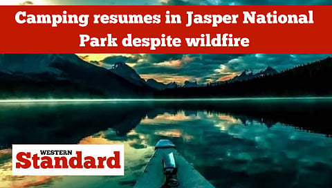 Camping resumes in Jasper National Park despite wildfire