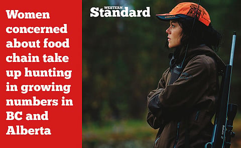 Women concerned about food chain take up hunting in growing numbers in BC and Alberta