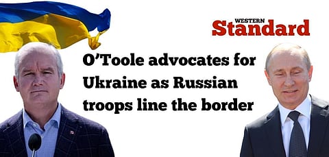 O’Toole advocates for Ukraine as Russian troops line the border