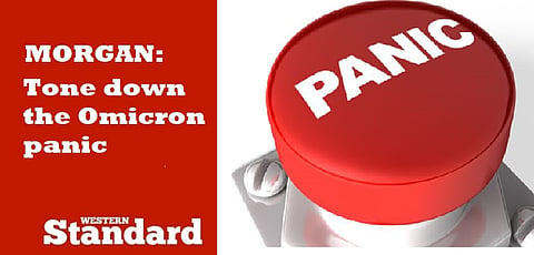 MORGAN: Tone down the Omicron panic
