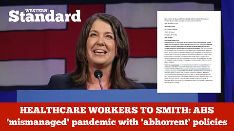 HEALTHCARE WORKERS TO SMITH: AHS 'mismanaged' pandemic with 'abhorrent' policies