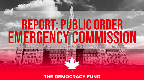The Democracy Fund slams Public Order Emergency Commission final report