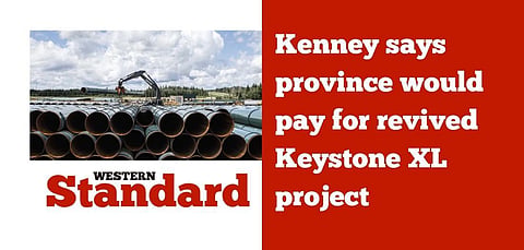 Kenney says province would pay for revived Keystone XL project